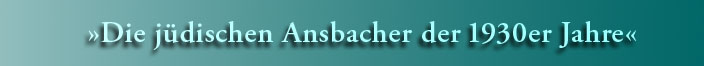 »Die jüdischen Ansbacher der 1930er Jahre«